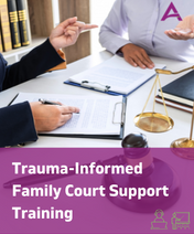 Trauma-Informed Family Court support Training